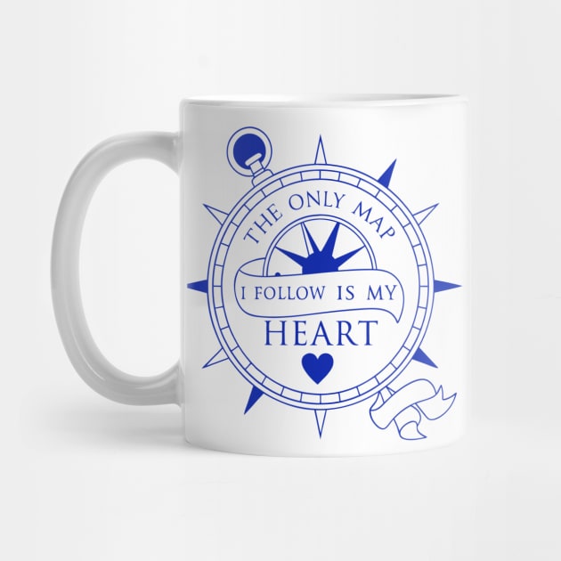 The Only Map I Follow is My Heart by DIGITAL MERCH CREATIONS